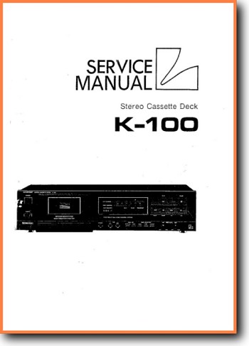 Luxman K-100 Tape Player Main Technical Manual - PDF & Tech Help* | English