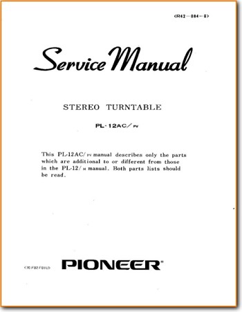 Pioneer PL-12-AC Turntable Record Player Main Technical Manual - PDF & Tech Help* | English