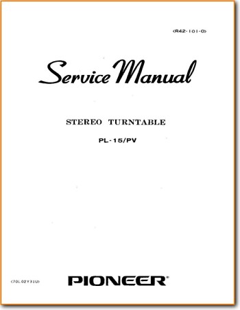 Pioneer PL-15-PV Turntable Record Player Main Technical Manual - PDF & Tech Help* | English