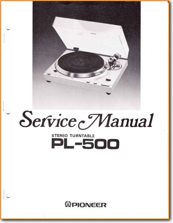 Pioneer PL-500 Turntable Record Player Main Technical Manual - PDF & Tech Help* | English