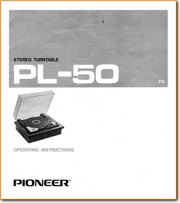 Pioneer PL-50 Turntable Record Player Main User Book - PDF & Tech Help* | English