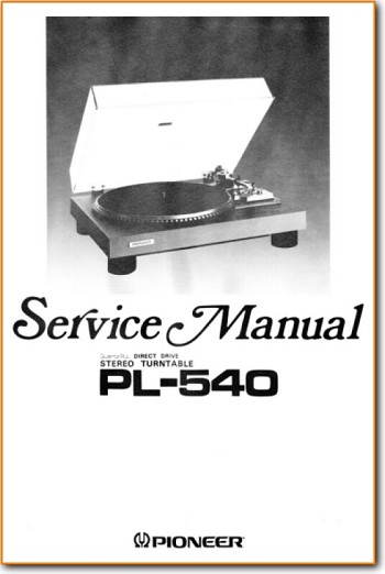 Pioneer PL-540 Turntable Record Player Main Technical Manual - PDF & Tech Help* | English