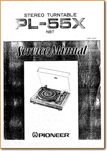 Pioneer PL-55-X Turntable Record Player Main Technical Manual - PDF & Tech Help* | English